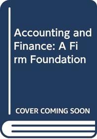 Accounting and Finance: A Firm Foundation