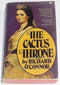 The cactus throne: The tragedy of Maximilian and Carlotta