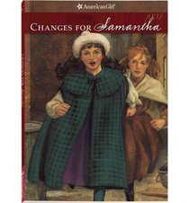 [(Changes for Samantha: A Winter Story )] [Author: Valerie Tripp] [Sep-1988]
