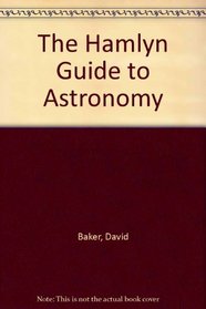 The Hamlyn Guide to Astronomy