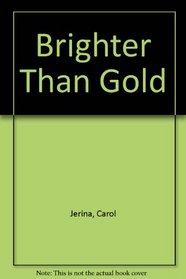 Brighter Than Gold