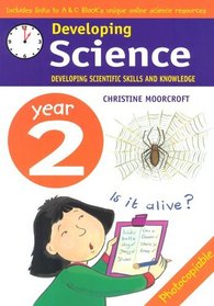 Developing Science: Year 2: Developing Scientific Skills and Knowledge