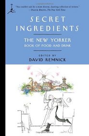 Secret Ingredients: The New Yorker Book of Food and Drink (Modern Library Paperbacks)