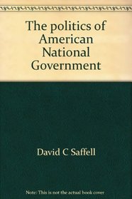 The politics of American National Government