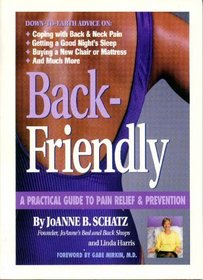 Back-Friendly, A Practical Guide to Pain Relief and Prevention