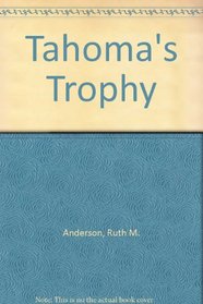 Tahoma's Trophy