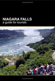 Niagara Falls: A Guide for Tourists