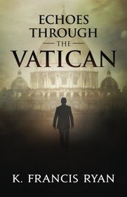 Echoes Through the Vatican (The Echoes Quartet) (Volume 2)