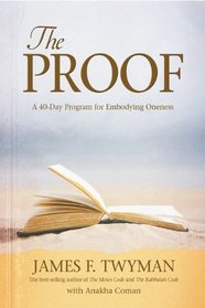 The Proof: A 40-Day Program for Embodying Oneness
