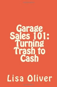 Garage Sales 101: Turning Trash to Cash