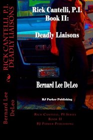 Rick Cantelli, P.I. Deadly Liaisons (Volume 2)