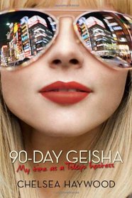 90-Day Geisha: My Time as a Tokyo Hostess
