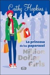 La princesa de los paparazzi Million Dollars Girls (Spanish Edition)
