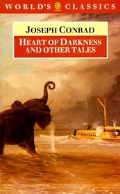 Heart of Darkness and Other Tales (The World's Classics)