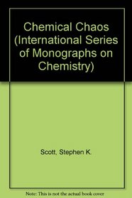 Chemical Chaos (International Series of Monographs on Chemistry)