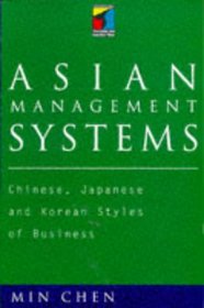 Asian Management Systems: Chinese, Japanese and Korean Styles of Business