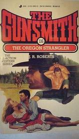 Oregon Strangler (Gunsmith, Bk 116)