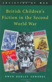 British Children's Fiction in the Second World War (Societies at War)