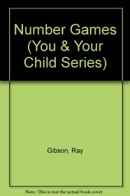 Number Games (You  Your Child Series)
