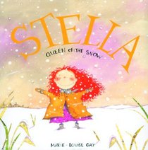 Stella, Queen of the Snow (Stella Series)