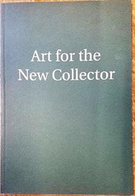Art for the New Collector, 1840-2001