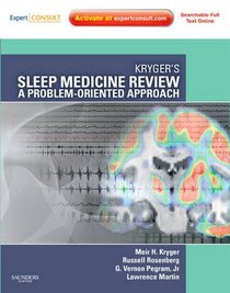 Kryger's Sleep Medicine Review: A Problem-Oriented Approach, Expert Consult: Online & Print (Book & Website)