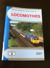 Locomotives: The Complete Guide to All Locomotives Which Operate on National Rail and Eurotunnel (British Railways Pocket Book)