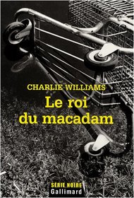 Le roi du macadam (French Edition)