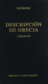 Descripcion De Grecia: Libros I-ii (Spanish Edition)