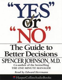 Yes' or 'No : The Guide to Better Decisions