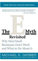 The E-Myth Revisited Rev Ed: Why Most Small Businesses Don't Work and What to Do About It