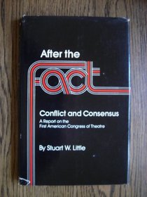After the Fact: Conflict and Consensus : A Report on the First American Congress of Theatre