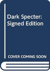 Dark Specter: Signed Edition