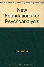 New Foundations for Psychoanalysis