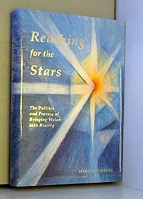 Reaching for the stars: The politics and process of bringing vision into reality