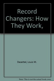 Record Changers: How They Work,