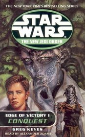 Star Wars: The New Jedi Order: Edge of Victory 1: Conquest (AU Star Wars)