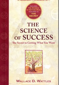 The Science of Success, The Secret to Getting What You Want
