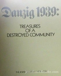 Danzig 1939, treasures of a destroyed community: The Jewish Museum, New York