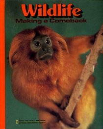 Wildlife, Making a Comeback: How Humans Are Helping (Books for World Explorers)