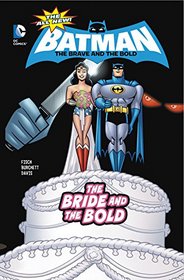 The Bride and the Bold (The All-New Batman: The Brave and the Bold)