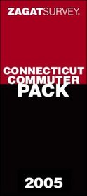 Zagat 2005 Connecticut Commuter Pack (Zagat Connecticut Commuter Pack)