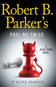 Robert B. Parkers Fool Me Twice (Jesse Stone)