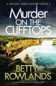 Murder on the Clifftops (aka Over the Edge) (Melissa Craig, Bk 3)
