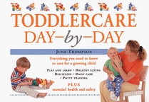Toddlercare Day-By-Day (Harper Resource Book,)