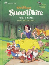 Walt Disney's Snow White Finds a Home: A Book About Helping