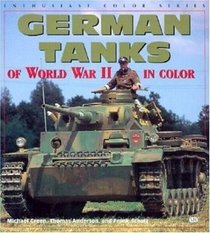 German Tanks of World War II in Color (Enthusiast Color Series)