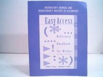 Instructor's Manual & Transparency Master to Accompany Easy Access The Reference Handbook for Writers 2nd Ed.