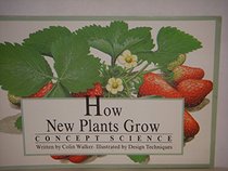How New Plants Grow, Concept Science