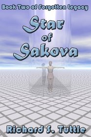 Star Of Sakova: Forgotten Legacy, Book 2 (Volume 2)